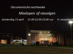 Nachtwake in Josephkerk: Meelopen of navolgen
